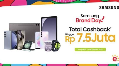 GEO NEWS Samsung Brand Day 2024 Hadirkan Diskon Besar Besaran Untuk