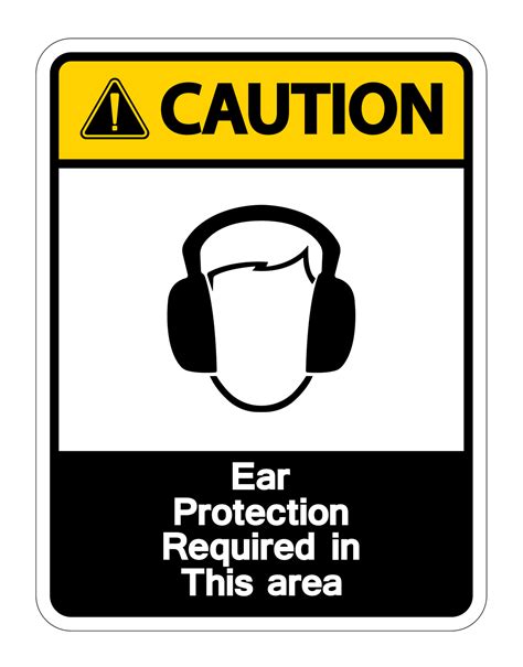 Caution Ear Protection Required In This Area Symbol Sign On White