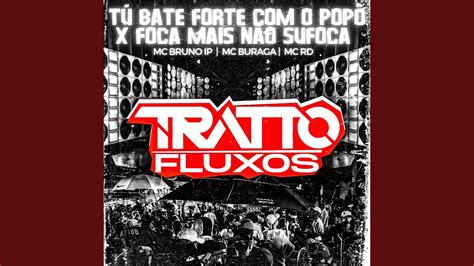 Tu Bate Forte Com O Popo X Foca Mais Não Sufoca Feat Mc Bruno Ip Mc