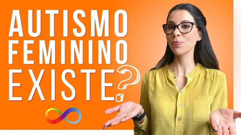 Autismo Em Mulheres Faz Sentido Falar Em Autismo Feminino YouTube