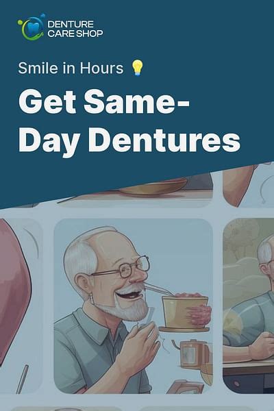 What Is The Process For Getting Same Day Dentures At Denture Care Shop