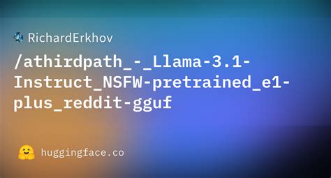 RichardErkhov Athirdpath Llama 3 1 Instruct NSFW Pretrained E1 Plus