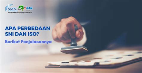 Apa Perbedaan Sni Dan Iso Berikut Penjelasannya Riset