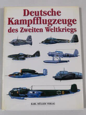 Deutsche Kampfflugzeuge des Zweiten Weltkriegs Karl Müller Verlag