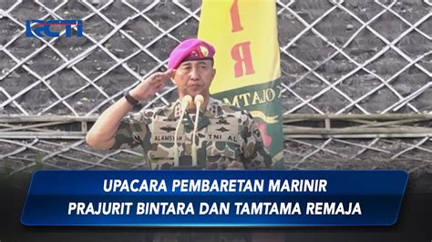 Mayjen Tni Nur Alamsyah Pimpin Upacara Pembaretan Marinir Prajurit