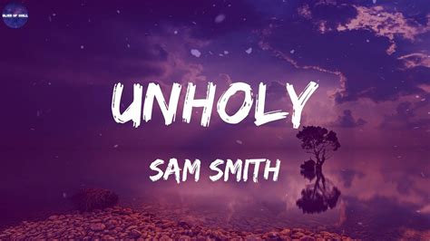 Sam Smith Unholy Lyrics Mummy Don T Know Daddy S Getting Hot