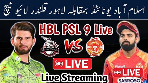 LIVE MATCH Lahore Qalandars VS Islamabad United Live Streaming Vs