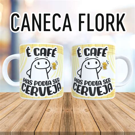 Arquivo Digital Arte Caneca Flork Caf Mas Podia Ser Cerveja