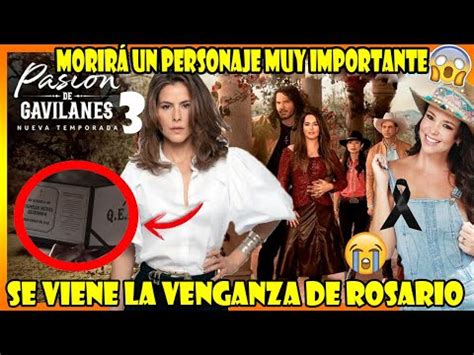 Pasión de Gavilanes 3 Se viene La venganza de Rosario Nueva Temporada