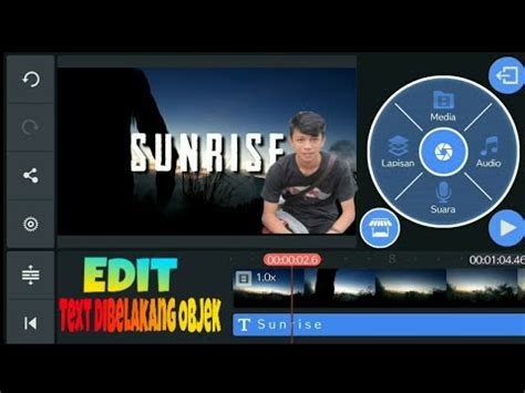 Tutorial Edit Video Foto Teks Dibelakang Objek Menggunakan Kinemaster