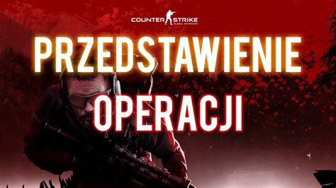 Cs Go Operacja Bloodhound Przedstawienie Youtube