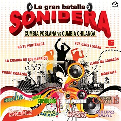 La Gran Batalla Sonidera Vol 6 Cumbia Poblana Vs Cumbia Chilanga Von