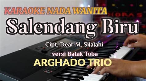 Salendang Biru Karaoke Nada Pria Cipt Dear M Silalahi Arghado Trio