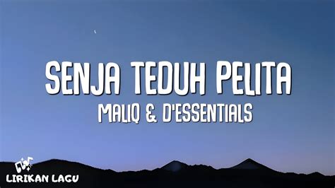 Maliq D Essentials Senja Teduh Pelita Lirik Lagu Youtube