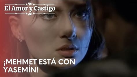 ¡mehmet Está Con Yasemin Amor Y Castigo Capitulo 20 Dailymotion