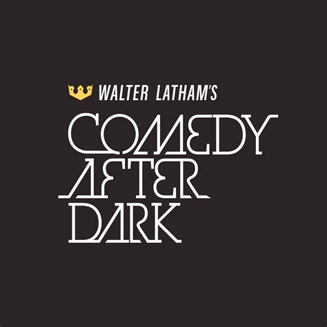 Comedy After Dark - Walter Latham Entertainment