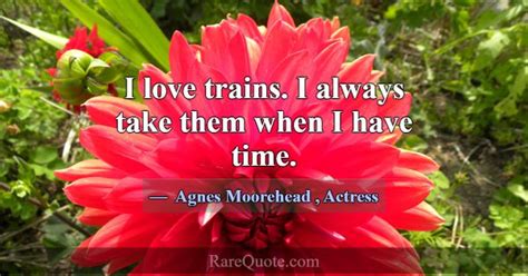 Agnes Moorehead Quotes Rarequote