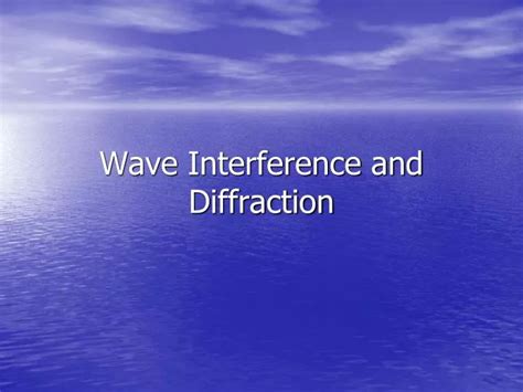 PPT - Wave Interference and Diffraction PowerPoint Presentation, free download - ID:1918100