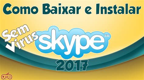 Como Baixar E Instalar Skype Pt Br Youtube