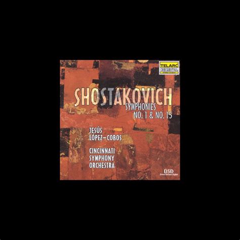 Shostakovich Symphonies No 1 No 15 By Cincinnati Symphony