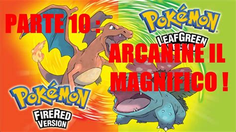 Pokemon Rosso Fuoco Parte 10 Arcanine Il Magnifico YouTube