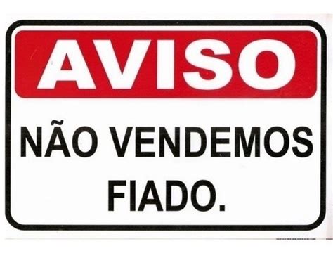 Placa De Aviso N O Vendemos Fiado Sinaliza O Tam X Cm Mercadolivre