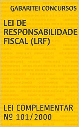 Lei De Responsabilidade Fiscal Lrf Lei Complementar N