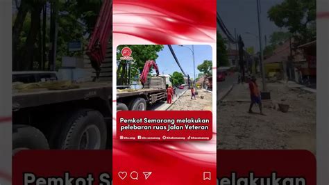 Pemerintah Kota Semarang Melakukan Pelebaran Ruas Jalan Veteran