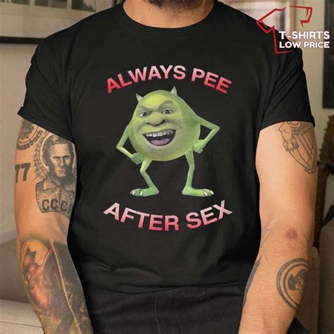 Shrek Always Pee After Sex Shirt T Shirts Low Price