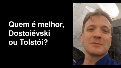 Vassoler responde Quem é melhor Dostoiévski ou Tolstói YouTube