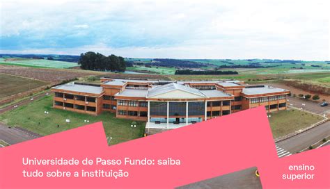 Universidade De Passo Fundo Saiba Tudo Sobre A Institui O Pravaler