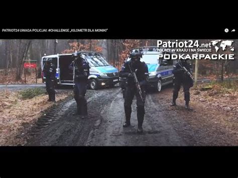 PATRIOT24 UWAGA POLICJA CHALLENGE KILOMETR DLA MONIKI YouTube