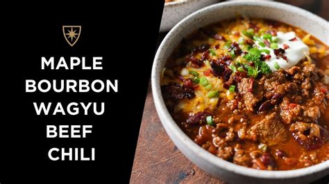 Maple Bourbon Wagyu Beef Chili Holy Grail Steak Co