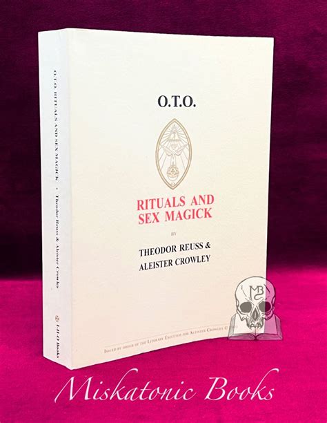 O T O Rituals And Sex Magick By Theodor Reuss And Aleister Crowley