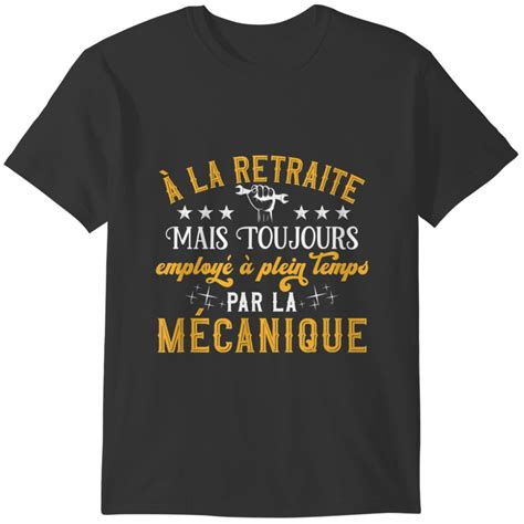 Cadeau Retraite Mécanicien Humour Mécanique Homme Mécano Tee T Shirt