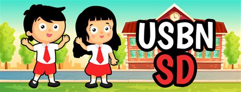 Tips Menyiapkan Anak Untuk Usbn Sd Agar Hasilnya Maksimal Blog