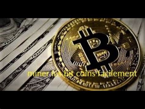 Comment Miner Les Bitcoins Facilement YouTube