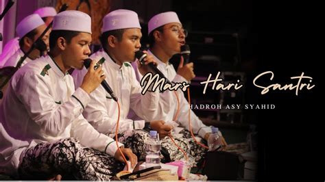 MARS HARI SANTRI HADROH ASY SYAHID YouTube