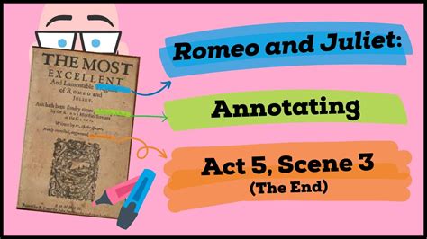 Romeo And Juliet Annotating Act Scene The End Youtube