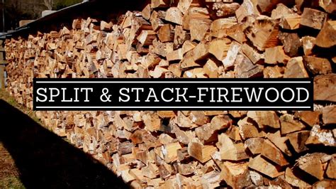 The Best Way To Split And Stack Firewood A Beginners Guide Youtube