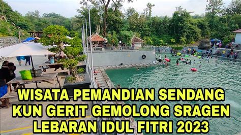 Wisata Pemandian Sendang Kun Gerit Gemolong Sragen Lebaran Idul Fitri