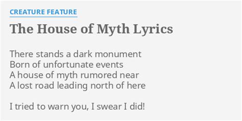 THE HOUSE OF MYTH LYRICS By CREATURE FEATURE There Stands A Dark