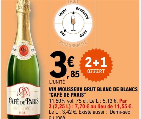 Offre Vin Mousseux Brut Blanc De Blancs café De Paris chez E Leclerc