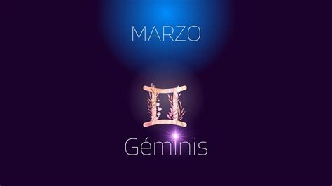 GÉminis ♊ Marzo 2024 HorÓscopo Tarot Y Astrología Youtube