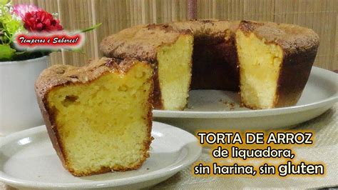 TORTA DE ARROZ de Licuadora sin harina sin gluten fácil y deliciosa