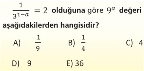 1 3 1 A 2 Olduğuna Göre 9a Değeri Aşağıdakilerden Hangisidir A 1 9 B 1 4 C 4 D 9 E 36