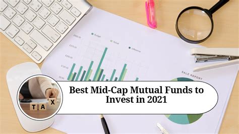 Best Mid Cap Mutual Funds To Invest In 2021 Marg Erp Blog