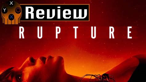 rupture  review youtube