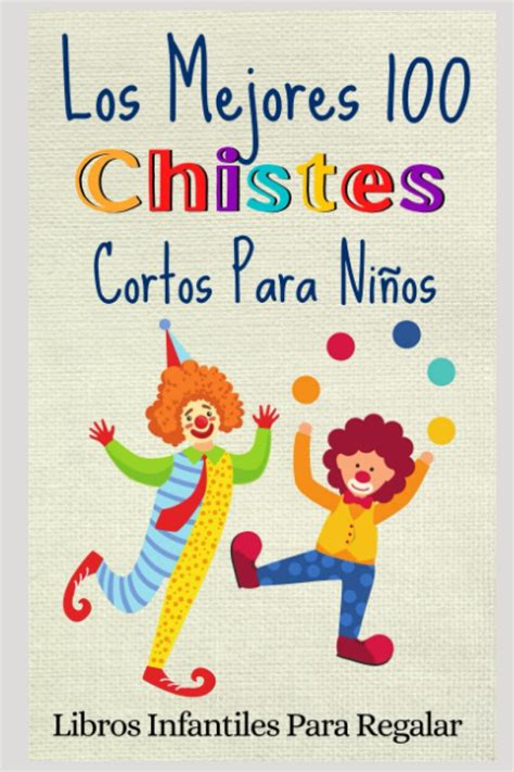 Buy Los Mejores 100 Chistes Cortos Para Niños Libro ilustrado Chistes