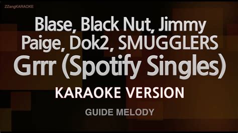 Blase Black Nut Jimmy Paige Dok2 SMUGGLERS Grrr Spotify Singles